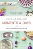 Moments & Days - How Our Holy Celebrations Shape Our Faith (Paperback) - Michelle Van Loon Photo