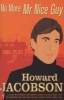 No More Mr. Nice Guy (Paperback, Reissue) - Howard Jacobson Photo