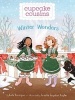 Cupcake Cousins, Book 3 Winter Wonders (Hardcover) - Kate Hannigan Photo