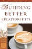 Building Better Relationships (Paperback) - Bobbie Yagel Photo