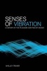 Senses of Vibration - A History of the Pleasure and Pain of Sound (Paperback) - Shelley Trower Photo