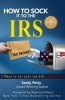 How to Sock It to the IRS - 5 Ways to Cut Your Tax Bill Legally (Paperback) - Sandy Petty Photo