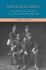 Subverting Exclusion - Transpacific Encounters with Race, Caste, and Borders, 1885-1928 (Hardcover, New) - Andrea Geiger Photo