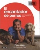 El Encantador de Perros (Spanish, Paperback) - Cesar Millan Photo