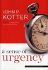 A Sense of Urgency (Hardcover) - John P Kotter Photo