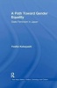 A Path Toward Gender Equality - State Feminism in Japan (Paperback) - Yoshie Kobayashi Photo