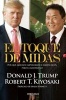 El Toque de Midas (Midas Touch: Why Some Entrepreneurs Get Rich and Why Most Don't) (Spanish, Paperback) - Robert T Kiyosaki Photo