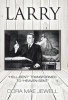 Larry - "Hell-Bent" Transformed to "Heaven-Sent" (Hardcover) - Pastor Cora Photo