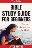 Bible Study Guide for Beginners - How to Memorize the Bible (Paperback) - Joyce Mayne Photo