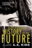 Glory O'Brien's History of the Future (Paperback) - AS King Photo