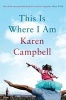 This is Where I am (Paperback) - Karen Campbell Photo