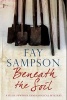 Beneath the Soil (Hardcover, First World Publication) - Fay Sampson Photo