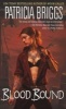 Blood Bound (Paperback, Ace mass-market ed) - Patricia Briggs Photo