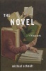 The Novel - A Biography (Hardcover) - Michael Schmidt Photo