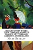 History of Six Weeks' Tour Through a Part of France, Switzerland, Germany, and Holland - With Letters Descriptive of a Sail Round the Lake of Geneva, and of the Glaciers of Chamouni (Paperback) - Mary Shelley Photo