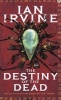 The Destiny of the Dead (Paperback) - Ian Irvine Photo