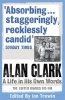 : A Life in His Own Words - The Edited Diaries 1972-1999 (Paperback) - Alan Clark Photo