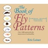 The Book of Fly Patterns - Over 1,000 Patterns for the Construction of Artificial Flies (Paperback) - Eric Leiser Photo