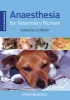 Anaesthesia for Veterinary Nurses (Paperback, 2nd Revised edition) - Liz Welsh Photo