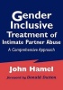 Gender-inclusive Treatment of Intimate Partner Abuse - A Comprehensive Approach (Paperback, New) - John Hamel Photo