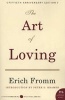 The Art Of Loving - 50th Anniversary Edition (Paperback) - Erich Fromm Photo