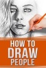 How to Draw People - Drawing for Beginners: The Easy Guide to Sketching People (Paperback) - Edgar Ford Photo