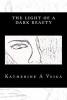 The Light of a Dark Beauty (Paperback) - Katherine a Veiga Photo