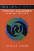 Building Peace - Sustainable Reconciliation in Divided Societies (Paperback) - John Paul Lederach Photo