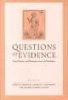 Questions of Evidence - Proof, Practice and Persuasion Across the Disciplines (Paperback, 2nd) - James K Chandler Photo