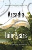 Arcadia (Paperback) - Iain Pears Photo