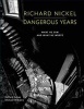 Richard Nickel Dangerous Years - What He Saw and What He Wrote (Hardcover) - Richard Cahan Photo