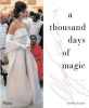 A Thousand Days of Magic - Dressing Jacqueline Kennedy for the White House (Hardcover) - Oleg Cassini Photo