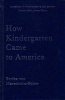 How Kindergarten Came to America - Friedrich Froebel's Radical Vision of Early Childhood Education (Hardcover) - Bertha Von Marenholtz Bulow Photo