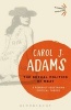 The Sexual Politics of Meat - A Feminist-Vegetarian Critical Theory (Paperback) - Carol J Adams Photo