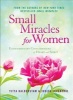 Small Miracles for Women - Extraordinary Coincidences of Heart and Spirit (Hardcover) - Yitta Halberstam Photo