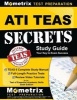 Ati Teas Secrets Study Guide - Teas 6 Complete Study Manual, Full-Length Practice Tests, Review Video Tutorials for the Test of Essential Academic Skills (Paperback) - Teas Exam Secrets Test Prep Photo