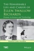 The Remarkable Life and Career of Ellen Swallow Richards - Pioneer in Science and Technology (Hardcover) - Pamela C Swallow Photo