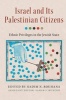 Israel and its Palestinian Citizens - Ethnic Privileges in the Jewish State (Hardcover) - Nadim N Rouhana Photo