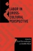 Labor in Cross-Cultural Perspective (Paperback) - E Paul Durrenberger Photo