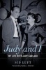 Judy and I - My Life with Judy Garland (Hardcover) - Sid Luft Photo