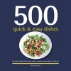 500 Quick & Easy Dishes (Hardcover) - Deborah Gray Photo