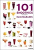 101 Smoothies to Mix and Enjoy (Hardcover) - Eliq Maranik Photo