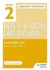 Level 2 Health & Social Care Diploma DEM 201 Assessment Workbook: Dementia Awareness, Unit DEM 201 (Paperback) - Maria Ferreiro Peteiro Photo