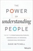 The Power of Understanding People - The Key to Strengthening Relationships, Increasing Sales, and Enhancing Organizational Performance (Hardcover) - Dave Mitchell Photo