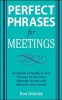 Perfect Phrases for Meetings - Hundreds of Ready-to-use Phrases to Get Your Message Across and Advance Your Career (Paperback) - Don Debelak Photo