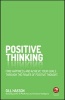 Positive Thinking - Find Happiness and Achieve Your Goals Through the Power of Positive Thought (Paperback) - Gill Hasson Photo