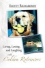 Living, Loving, and Laughing with Golden Retrievers (Paperback) - Lcadc Drcc Andrew D Evangelistalcsw Photo