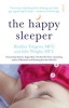 The Happy Sleeper - The Science-Backed Guide to Helping Your Baby Get A Good Night's Sleep - Newborn to School Age (Paperback, New edition) - Heather Turgeon Photo