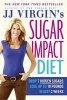 's Sugar Impact Diet - Drop 7 Hidden Sugars, Lose Up to 10 Pounds in Just 2 Weeks (Paperback) - Jj Virgin Photo