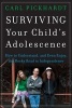 Surviving Your Child's Adolescence - How to Understand, and Even Enjoy, the Rocky Road to Independence (Paperback, New) - Carl E Pickhardt Photo